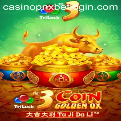 Explore the Exciting World of 3CoinGoldenOX at PNXBet Casino
