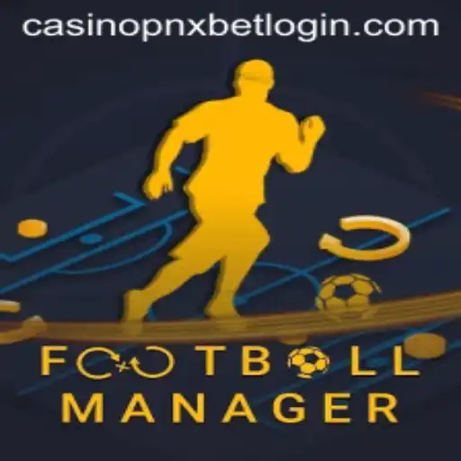 Exploring the Intricacies of Football Manager and Its Intersection with pnxbet Casino Login